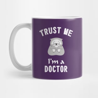Trust me, I'm a doctor Mug